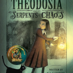 Theodosia and the Serpents of Chaos