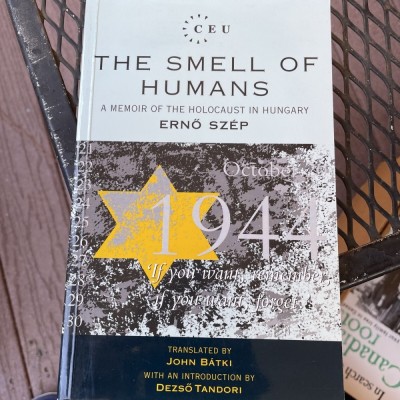 The smell of humans A memoir of the Holocaust in Hungary / Erno Szep foto