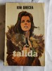 Ion Grecea - Talida, Editura Militara 1976, Roman, 302 pagini, Beletristica