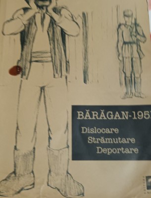 BARAGAN 1951 STEVIN SILVESTRU DISLOCARE ,STRAMUTARE ,DEPORTARE foto