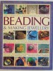 THE COMPLETE ILLUSTRATED GUIDE TO BEADING AND MAKING JEWELLERY, 2007