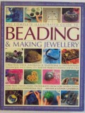 THE COMPLETE ILLUSTRATED GUIDE TO BEADING AND MAKING JEWELLERY, 2007