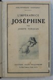 L &#039; IMPERATRICE JOSEPHINE par JOSEPH TURQUAN , 1927