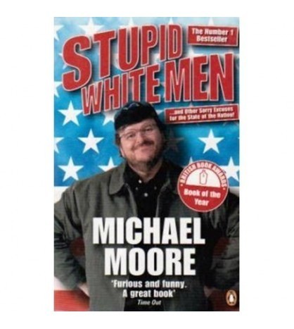 Michael Moore - Stupid White Men - 110142