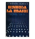 Constantin Zarnescu - Iesirea la mare - roman - 121153