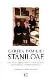 Cartea Familiei Staniloae, Dumitru Horia Ionescu - Editura Lumea Credintei