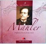 Mari compozitori, volumul 9: Gustav Mahler (cu CD)