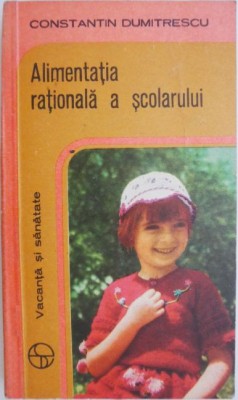 Alimentatia rationala a scolarului &amp;ndash; Constantin Dumitrescu foto