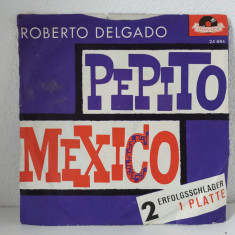 Roberto Delgado ‎– Pepito / Mexico, vinil, 7", 45 RPM, Single, Repress, Mono