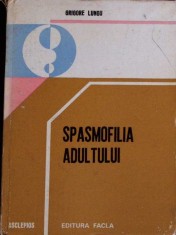 SPASMOFILIA ADULTULUI-GRIGORE LUNGU-259849