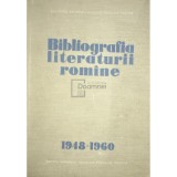 Tudor Vianu (red.) - Bibliografia literaturii romane 1948-1960 (Editia: 1965)
