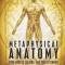 Metaphysical Anatomy: Your Body Is Talking, Are You Listening?