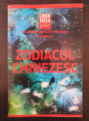 COLECTIA HOROSCOP UNIVERSAL - ZODIACUL CHINEZESC (volumul II) foto