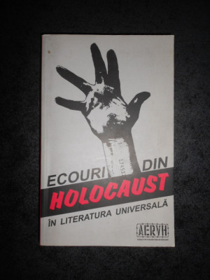 OLIVER LUSTIG - ECOURI DIN HOLOCAUST IN LITERATURA UNIVERSALA foto