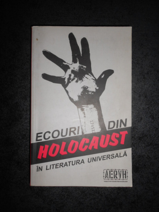 OLIVER LUSTIG - ECOURI DIN HOLOCAUST IN LITERATURA UNIVERSALA