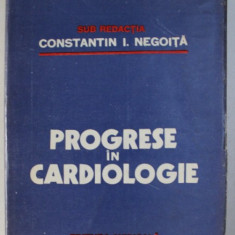 PROGRESE IN CARDIOLOGIE , sub redactia lui CONSTANTIN I. NEGOITA , 1987