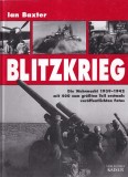 Ian Baxter - Blitzkrieg. Die Wehrmacht 1939-1942 mit 400 zum grobten Teil