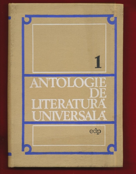 Coordonator dr. docent Al. Dima &quot;Antologie de literatura universala&quot; 1970