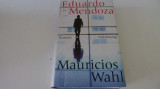 Mauricios Wahl - Eduardo Mendoza