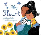 Carte In My Heart - Poveste pentru copii, Literatura straina, Carte in limba engleza, Carte cartonata