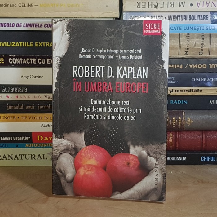 ROBERT D. KAPLAN - IN UMBRA EUROPEI , HUMANITAS , 2016 *
