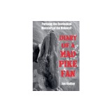 Diary of a Mad Pike Fan