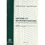 Corneliu Hutanu, Mihai Postolache - Sisteme cu microprocesoare in conducerea automata a proceselor. Volumul I, Editia a 2-a (rev