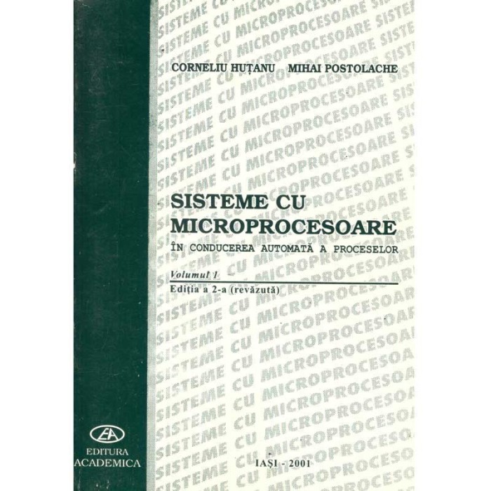Corneliu Hutanu, Mihai Postolache - Sisteme cu microprocesoare in