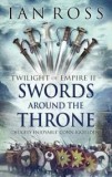 Ian Ross - Sword Around the Throne ( TWILIGHT OF EMPIRE II )