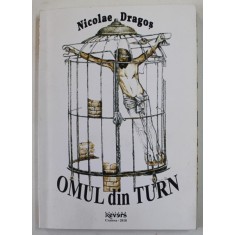 OMUL DIN TURN de NICOLAE DRAGOS , - versuri , 2018 , DEDICATIE *