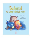 Bufniţel nu vrea să facă nani - Debi Gliori