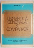 Cumpara ieftin Lingvistica Generala si Comparata - A. Vraciu - Studii Literare