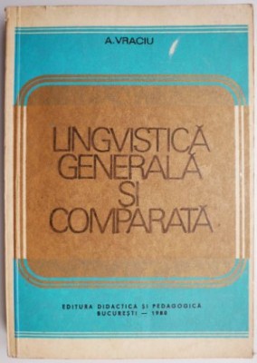 Lingvistica generala si comparata &amp;ndash; A. Vraciu foto