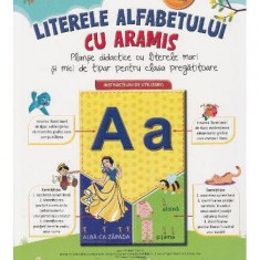 Literele alfabetului cu Aramis (32 de planșe) - Paperback brosat - Celina Iordache - Aramis