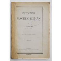 DICTIONAR MACEDO-ROMAN de I. DALAMETRA - BUCURESTI, 1906