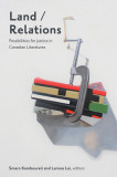 Land/Relations: Possibilities of Justice in Canadian Literature