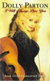 Dolly Parton - I Will Always Love You (And Other Greatest Hits), Caseta audio