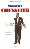 Maurice Chevalier de Pierre Berruer, biografie, franceza, Paris 1988, 232 pagini