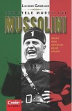 Secretele mortii lui Mussolini - Luciano Garibaldi - Editura Corint