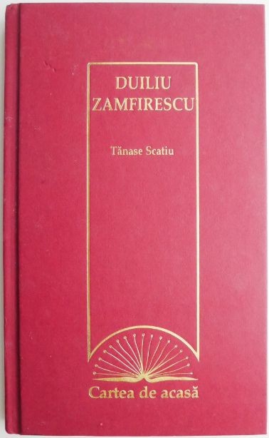 Tanase Scatiu &ndash; Duiliu Zamfirescu