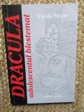 Vasile Baran - Dracula, adolescentul blestemat