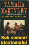 Sub semnul blestemului - Paperback brosat - Tamara McKinley - Orizonturi, 2022