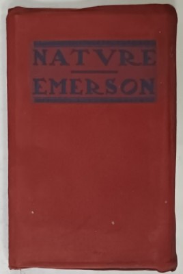 NATURE by RALPH WALDO EMERSON , 1905 , VEZI DESCRIEREA ! foto