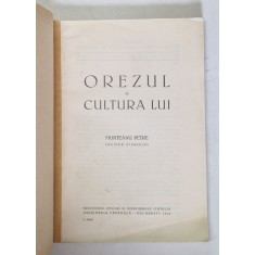 OREZUL SI CULTURA LUI de MUNTEANU PETRE , 1940
