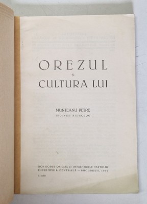 OREZUL SI CULTURA LUI de MUNTEANU PETRE , 1940 foto