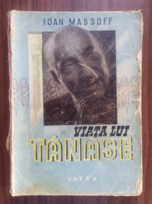 Viata lui Tănase - Ioan Massoff-prima ediție 1947 foto