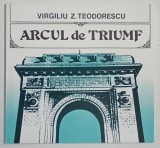 ARCUL DE TRIUMF de VIRGILIU Z. TEODORESCU , 1995