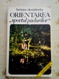 Heintz Dezideriu Orientarea Sportul Padurilor - Carte Sport, Turism, Editura Sport-Turism