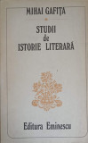 STUDII DE ISTORIE LITERARA-MIHAI GAFITA