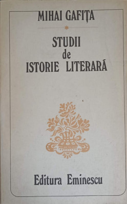 STUDII DE ISTORIE LITERARA-MIHAI GAFITA-225468 foto